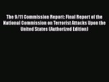 Read The 9/11 Commission Report: Final Report of the National Commission on Terrorist Attacks