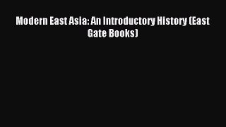 Download Modern East Asia: An Introductory History (East Gate Books) Ebook Free