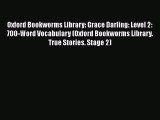 Read Oxford Bookworms Library: Grace Darling: Level 2: 700-Word Vocabulary (Oxford Bookworms