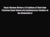 Read Texas Women Writers: A Tradition of Their Own (Tarleton State University Southwestern