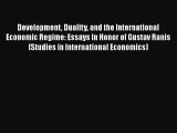 Read Development Duality and the International Economic Regime: Essays In Honor of Gustav Ranis