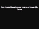 Download Sustainable Biotechnology: Sources of Renewable Energy [Read] Online