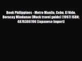 PDF Book Philippines - Metro Manila Cebu El Nido Boracay Mindanao (Muck travel guide) (1997)