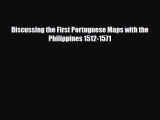 Download Discussing the First Portuguese Maps with the Philippines 1512-1571 PDF Book Free