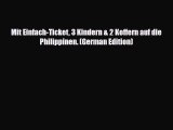 Download Mit Einfach-Ticket 3 Kindern & 2 Koffern auf die Philippinen. (German Edition) Ebook