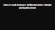 [Download] Sensors and Actuators in Mechatronics: Design and Applications [Read] Online