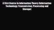 [PDF] A First Course in Information Theory (Information Technology: Transmission Processing