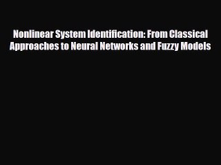 [Download] Nonlinear System Identification: From Classical Approaches to Neural Networks and