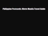 Download Philippine Postcards: Metro Manila Travel Guide Read Online