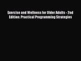 PDF Exercise and Wellness for Older Adults - 2nd Edition: Practical Programming Strategies