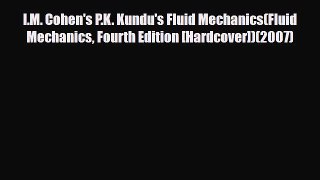 [PDF] I.M. Cohen's P.K. Kundu's Fluid Mechanics(Fluid Mechanics Fourth Edition [Hardcover])(2007)