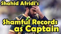 Shahid Afridi SHAMEFUL RECORDS Revealed as Pakistan T20 Captain