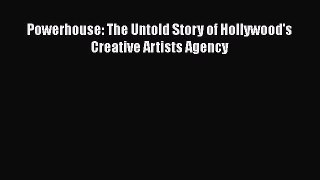 PDF Powerhouse: The Untold Story of Hollywood's Creative Artists Agency  EBook