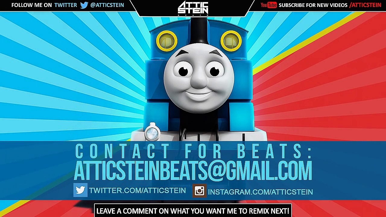 THOMAS THE TANK ENGINE THEME SONG REMIX [PROD. BY ATTIC STEIN]