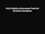 PDF 43 A.A. Ballads & Story poems: Poetry for Alcoholics Anonymous Free Books