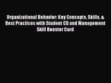 [Read book] Organizational Behavior: Key Concepts Skills & Best Practices with Student CD and