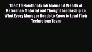 [Read book] The CTO Handbook/Job Manual: A Wealth of Reference Material and Thought Leadership