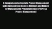 [Read book] A Comprehensive Guide to Project Management Schedule and Cost Control: Methods