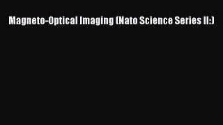 [Read Book] Magneto-Optical Imaging (Nato Science Series II:)  EBook
