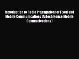 [Read Book] Introduction to Radio Propagation for Fixed and Mobile Communications (Artech House