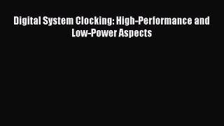 [Read Book] Digital System Clocking: High-Performance and Low-Power Aspects  EBook