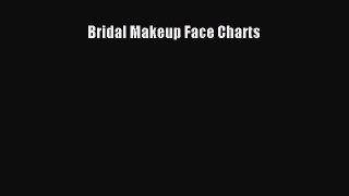 [Read Book] Bridal Makeup Face Charts  Read Online