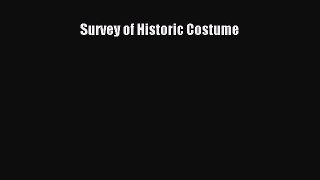 [Read Book] Survey of Historic Costume  EBook