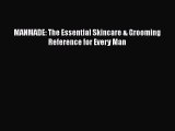 [Read Book] MANMADE: The Essential Skincare & Grooming Reference for Every Man  EBook