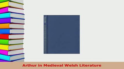 PDF  Arthur in Medieval Welsh Literature  Read Online