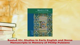PDF  Beatus Vir Studies in Early English and Norse Manuscripts in Memory of Phillip Pulsiano  Read Online