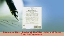 Download  Rome and Italy Books VIX of the History of Rome from its Foundation  Read Online