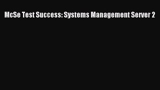 [Read Book] McSe Test Success: Systems Management Server 2  EBook