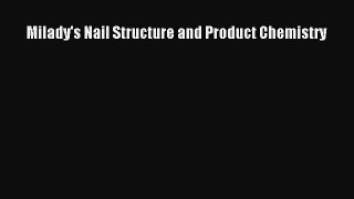 [Read Book] Milady's Nail Structure and Product Chemistry  EBook