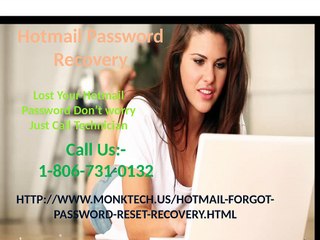 Recover your  Hotmail account  password just by calling 1-806-731-0132