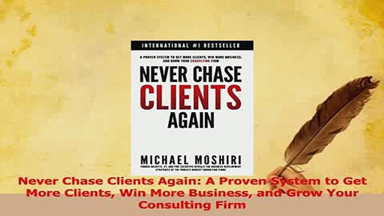 PDF  Never Chase Clients Again A Proven System to Get More Clients Win More Business and Grow Download Online