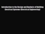 [Read Book] Introduction to the Design and Analysis of Building Electrical Systems (Electrical