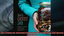FREE DOWNLOAD  Jens Candy Jar Artisanal Candy Recipes for Holidays and Special Occasions  FREE BOOOK ONLINE
