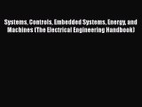 [Read Book] Systems Controls Embedded Systems Energy and Machines (The Electrical Engineering