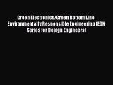 [Read Book] Green Electronics/Green Bottom Line: Environmentally Responsible Engineering (EDN