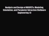 [Read Book] Analysis and Design of MOSFETs: Modeling Simulation and Parameter Extraction (Software