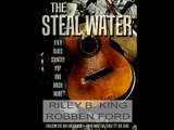 THE STEAL WATER -RILEY B. KING-