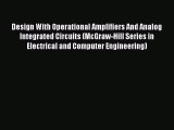[Read Book] Design With Operational Amplifiers And Analog Integrated Circuits (McGraw-Hill