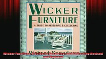 FREE DOWNLOAD  Wicker Furniture A Guide To Restoring and Collecting Revised and Updated READ ONLINE