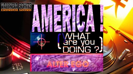Alter Ego - America (What Are You Doing) [1993]