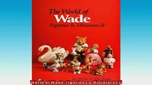 EBOOK ONLINE  World of Wade Figurines  Miniatures II  DOWNLOAD ONLINE