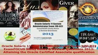 PDF  Oracle Solaris 11 System Administrator Exam 1Z0821 ExamFOCUS Study Notes  Review Download Full Ebook