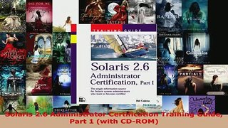 PDF  Solaris 26 Administrator Certification Training Guide Part 1 with CDROM Read Full Ebook
