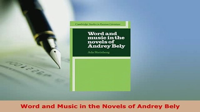 Download Word and Music in the Novels of Andrey Bely Free Books