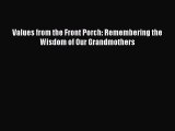 PDF Values from the Front Porch: Remembering the Wisdom of Our Grandmothers Free Books