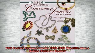 FREE DOWNLOAD  20th Century Costume Jewelry 19001980 Identification  Values Collector Books READ ONLINE